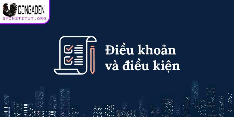 Điều kiện điều khoản - Nắm rõ để bảo vệ quyền lợi! 4 Điều kiện điều khoản về cách thức tạo tài khoản